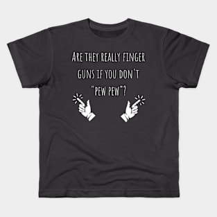 "Pew Pew" Finger Guns Kids T-Shirt